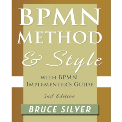Afbeelding van 9780982368114 Bpmn Method And Style, 2Nd Edition, With Implementer&#039;S