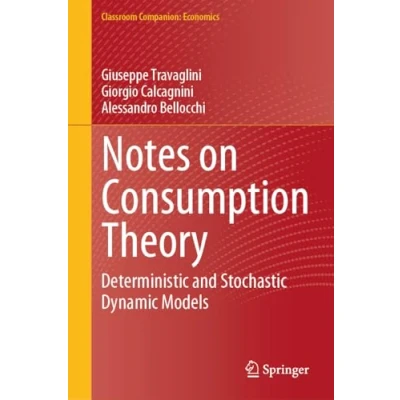 Afbeelding van Notes on Consumption Theory: Deterministic and Stochastic Dynamic Models
