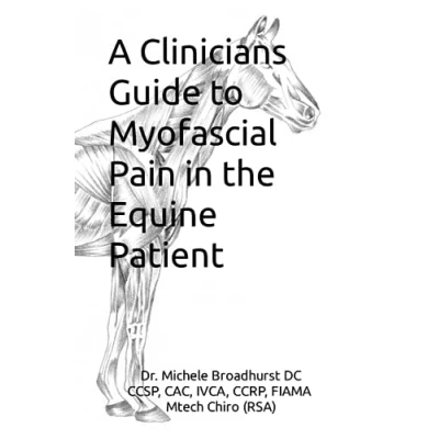 Afbeelding van A CLINICIANS GUIDE TO MYOFASCIAL PAIN IN THE EQUINE PATIENT