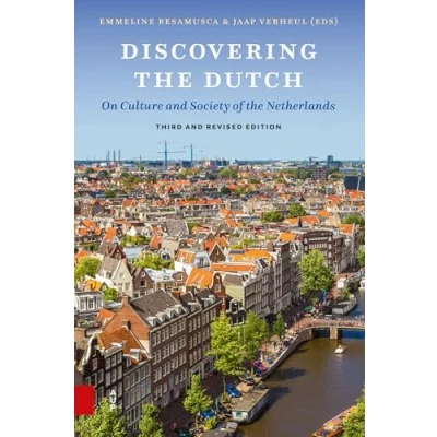 Afbeelding van Discovering the Dutch: On Culture and Society of Netherlands. Third, revised edition