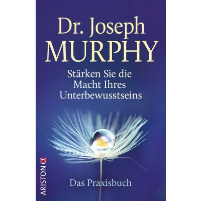 Afbeelding van Stärken Sie die Macht Ihres Unterbewusstseins: Das Praxisbuch