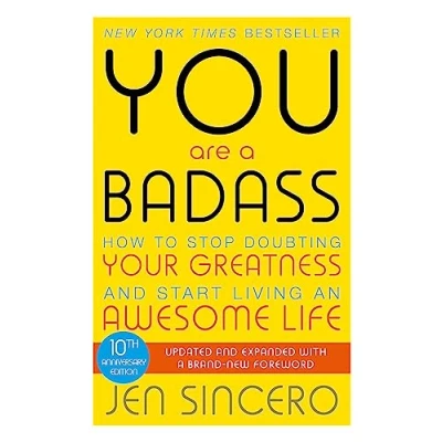 Afbeelding van You Are a Badass: How to Stop Doubting Your Greatness and Start Living an Awesome Life