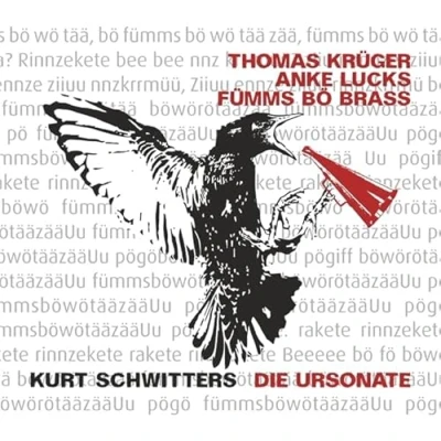 Afbeelding van Thomas Krüger &amp; Anke Lucks Fümms Bö Brass Kurt Schwitters: Die Ursonate (CD)