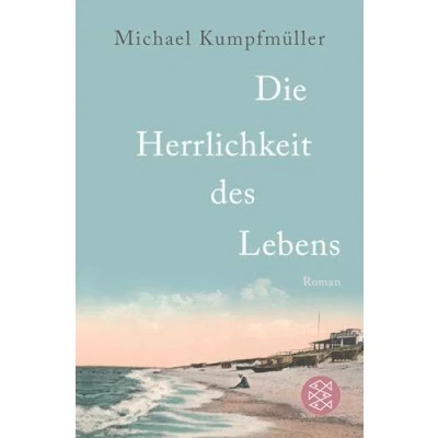 Afbeelding van Die Herrlichkeit des Lebens: Roman