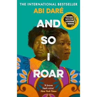 Afbeelding van And So I Roar: Abi Daré