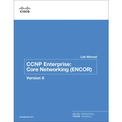 Afbeelding van CCNP Enterprise: Core Networking (ENCOR) v8 Lab Manual