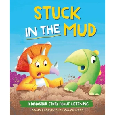Afbeelding van A Dinosaur Story: Stuck in the Mud: Story about Listening