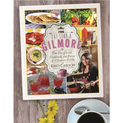 Afbeelding van Eat Like a Gilmore: The Unofficial Cookbook for Fans of Gilmore Girls