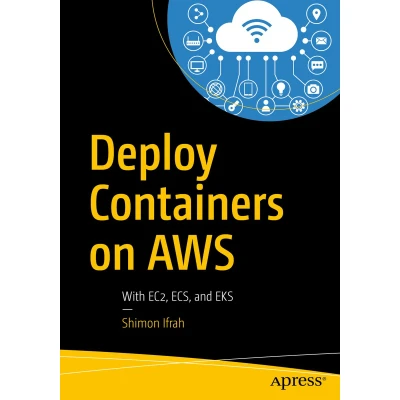 Afbeelding van Deploy Containers on AWS: With EC2, ECS, and EKS