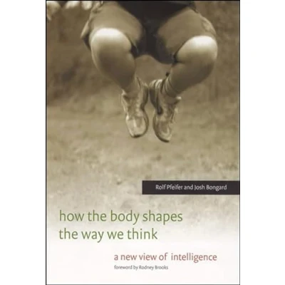 Afbeelding van A Bradford Book How the Body Shapes Way We Think