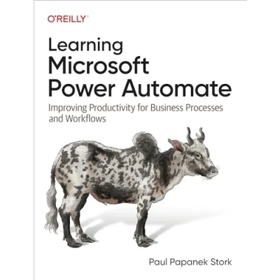 Afbeelding van Learning Microsoft Power Automate: Improving Productivity for Business Processes and Workflows