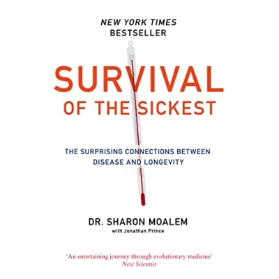 Afbeelding van Survival of The Sickest: Surprising Connections Between Disease and Longevity