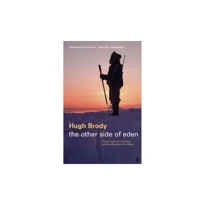 Afbeelding van the Other Side of Eden: Hunter Gatherers, Farmers and Shaping World