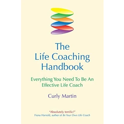 Afbeelding van The Life Coaching Handbook: Everything You Need To Be An Effective Coach