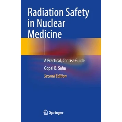 Afbeelding van Radiation Safety in Nuclear Medicine: A Practical, Concise Guide