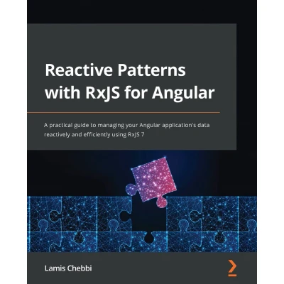 Afbeelding van Reactive Patterns with RxJS for Angular: A practical guide to managing your Angular application&#039;s data reactively and efficiently using 7