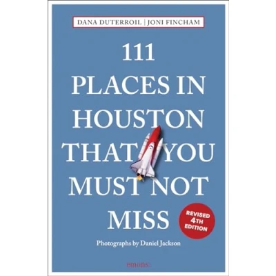 Afbeelding van 111 Places in Houston That You Must Not Miss: Travel Guide