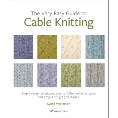 Afbeelding van The Very Easy Guide to Cable Knitting: Step By Techniques, Follow Stitch Patterns and Projects Get You Started