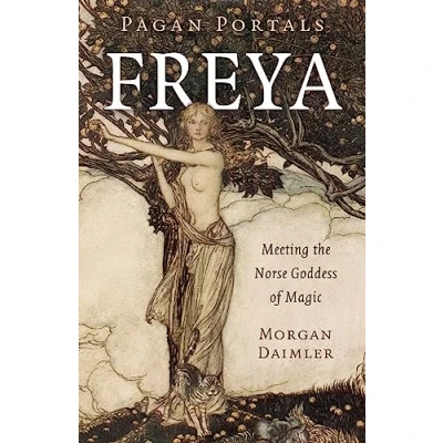 Afbeelding van Pagan Portals Freya: Meeting the Norse Goddess of Magic