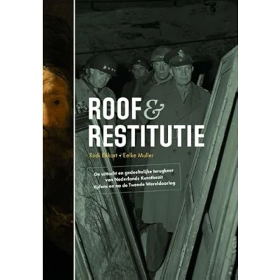 Afbeelding van Roof &amp; Restitutie: de uittocht en gedeeltelijke terugkeer van Nederlands Kunstbezit tijdens na Tweede Wereldoorlog