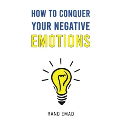 Afbeelding van How to Conquer Your Negative Emotions