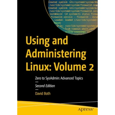 Afbeelding van Using and Administering Linux: Volume 2: Zero to SysAdmin: Advanced Topics