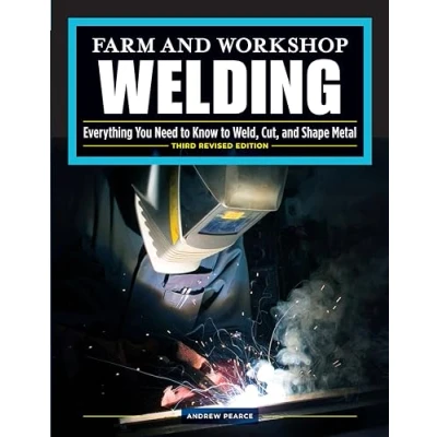 Afbeelding van Farm and Workshop Welding, Third Revised Edition: Everything You Need to Know Weld, Cut, Shape Metal
