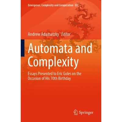 Afbeelding van Automata and Complexity: Essays Presented to Eric Goles on the Occasion of His 70th Birthday: 42