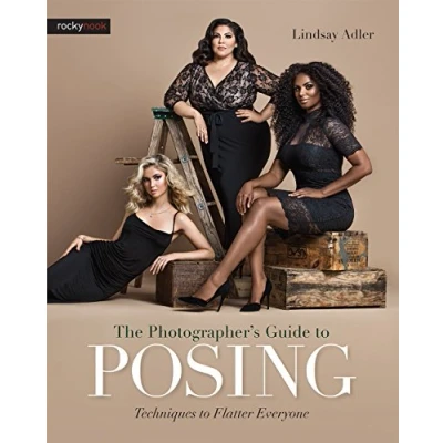 Afbeelding van The Photographer&#039;s Guide to Posing: Techniques Flatter Everyone