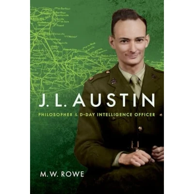Afbeelding van J. L. Austin: Philosopher and D Day Intelligence Officer