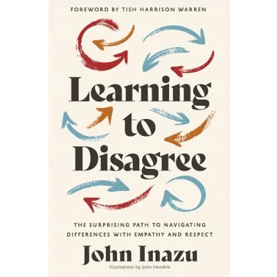 Afbeelding van Learning to Disagree: The Surprising Path Navigating Differences with Empathy and Respect