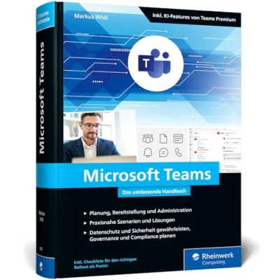 Afbeelding van Microsoft Teams: Mit Teams zum Modern Workplace. Das umfassende Handbuch zu Planung, Bereitstellung und Management. Inkl. Datenschutz KI