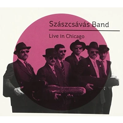 Afbeelding van Szászcsávás Band Live In Chicago (CD)