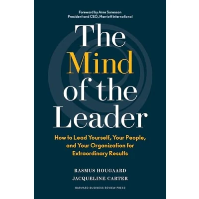 Afbeelding van the Mind of Leader: How to Lead Yourself, Your People, and Organization for Extraordinary Results