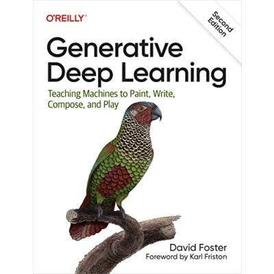 Afbeelding van Generative Deep Learning: Teaching Machines to Paint, Write, Compose, and Play