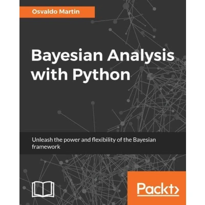 Afbeelding van Bayesian Analysis with Python Second Edition: Introduction to statistical modeling and probabilistic programming using PyMC3 ArviZ