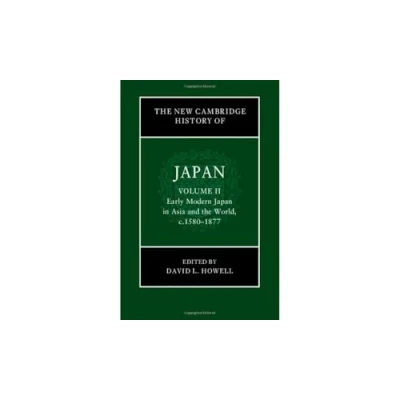 Afbeelding van the New Cambridge History of Japan: Volume 2, Early Modern Japan in Asia and World, c. 15801877
