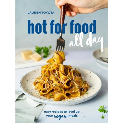 Afbeelding van hot for food all day: easy recipes to level up your vegan meals [A Cookbook]