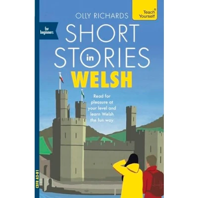 Afbeelding van Short Stories in Welsh for Beginners: Read pleasure at your level, expand vocabulary and learn the fun way!