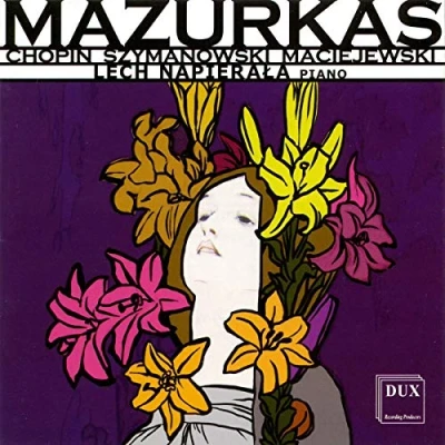 Afbeelding van Chopin, Szymanowski, Maciejewski: Mazurkas