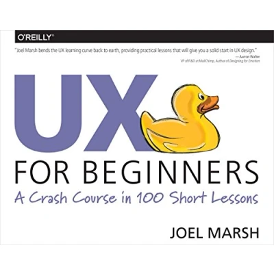 Afbeelding van UX for Beginners: A Crash Course in 100 Short Lessons