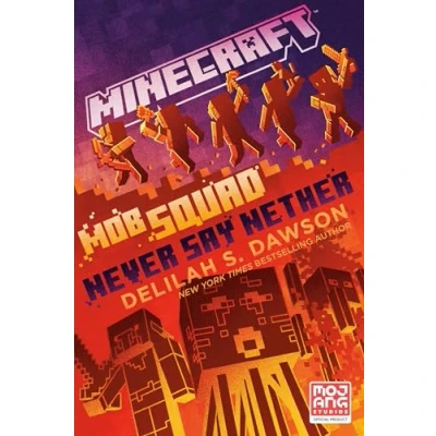 Afbeelding van Minecraft: Mob Squad: Never Say Nether: An Official Minecraft Novel