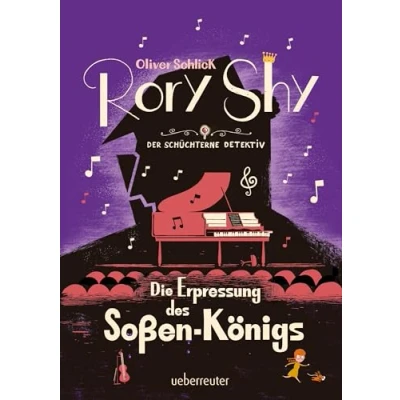 Afbeelding van Rory Shy, der schüchterne Detektiv Die Erpressung des Soßen Königs (Rory Detektiv, Bd. 6)