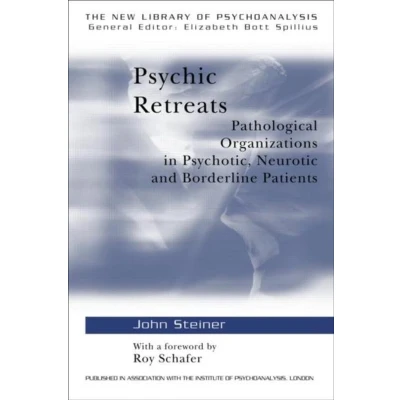 Afbeelding van Psychic Retreats: Pathological Organizations in Psychotic, Neurotic and Borderline Patients: 19