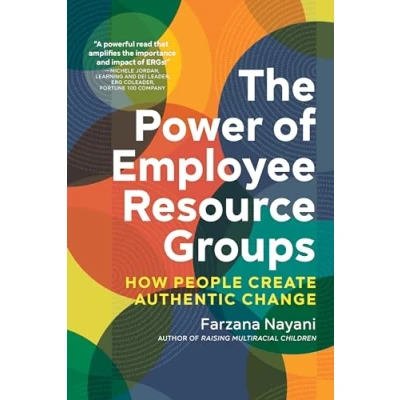 Afbeelding van The Power of Employee Resource Groups: How People Create Authentic Change