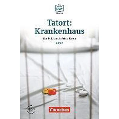 Afbeelding van Die DaF Bibliothek A2 B1 Tatort: Krankenhaus: Eine ausweglose Situation. Lektüre. Mit Audios online