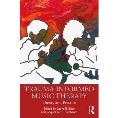 Afbeelding van Trauma Informed Music Therapy: Theory and Practice