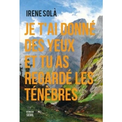 Afbeelding van Je t&#039;ai donné des yeux et tu as regardé les ténèbres