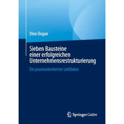 Afbeelding van Sieben Bausteine einer erfolgreichen Unternehmensrestrukturierung: Ein praxisorientierter Leitfaden