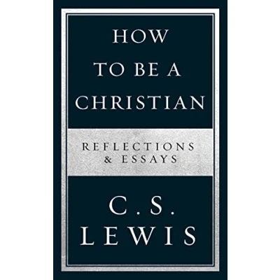 Afbeelding van How to Be a Christian: Reflections &amp; Essays